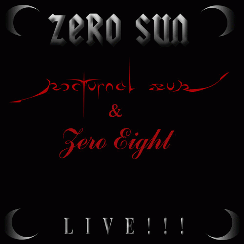 Nocturnal Sun : Zero Sun LIVE!!!